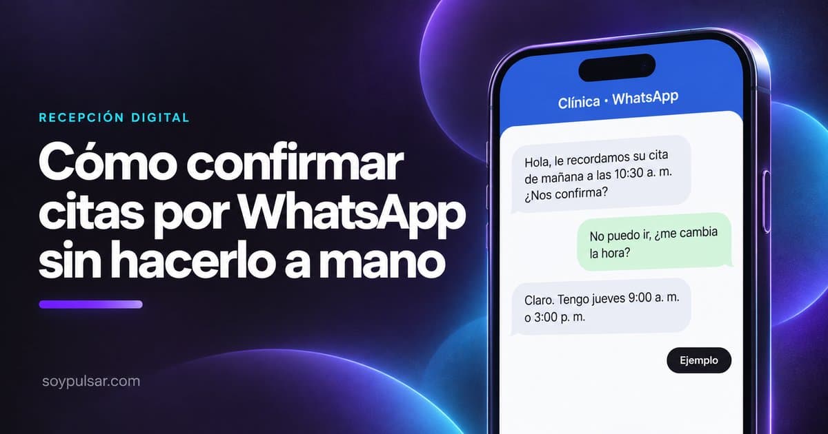 Portada con el título «Cómo confirmar citas por WhatsApp sin hacerlo a mano» y un celular con un chat de ejemplo en el que un paciente pide cambiar su cita y la clínica le ofrece dos horarios